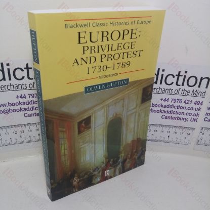 Picture of Europe: Privilege and Protest, 1730-1789 (Blackwell Classic Histories of Europe series)