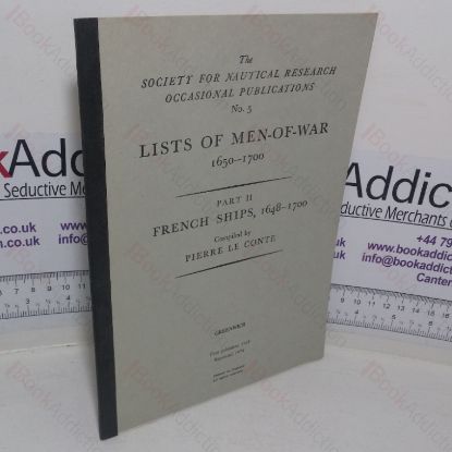 Picture of Lists of Men-of-War, 1650 - 1700: Part II - French Ships, 1648-1700 (The Society for Nautical Research: Occasional Publications; No. 5)