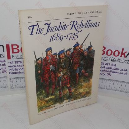 Picture of The Jacobite Rebellions, 1689-1745 (Men-at-Arms series, No. 118)