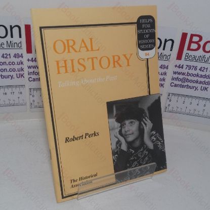 Picture of Oral History: Talking About the Past (Helps For Students of History series, No. 94)