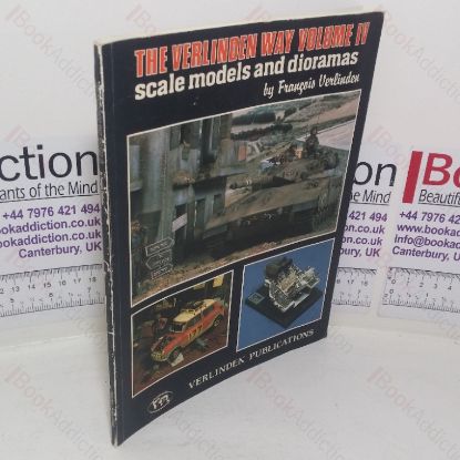 Picture of The Verlinden Way, Volume IV: Scale Models and Dioramas