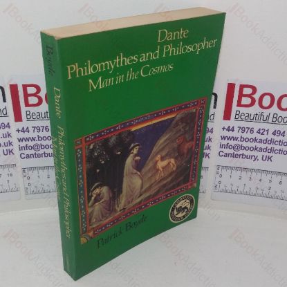 Picture of Dante Philomythes and Philosopher: Man in the Cosmos (Cambridge Paperback Library)