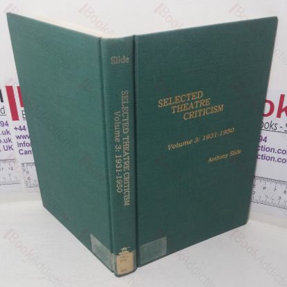 Picture of Selected Theatre Criticism, Volume 3 - 1931-1950