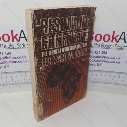 Picture of Resolving Conflict in Africa: The Fermeda Workshop