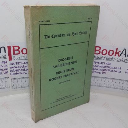 Picture of The Registers of Roger Martival: Bishop of Salisbury, 1315-1330, Volume IV - Diocesis Sarisbiriensis Registrum Rogeri Mertival Pars Sexta