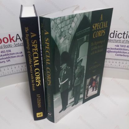 Picture of A Special Corps : The Beginnings of Gorkha Service with the British