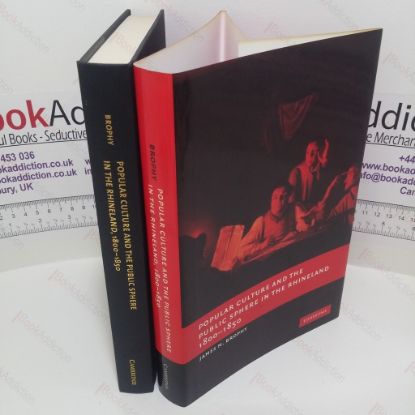 Picture of Popular Culture and the Public Sphere in the Rhineland, 1800-1850 (New Studies in European History Series)