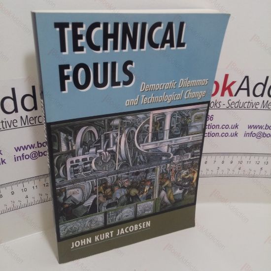 Picture of Technical Fouls : Democracy and Technological Change (Signed)