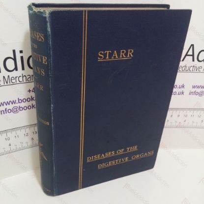 Picture of Diseases of the Digestive Organs in Infancy and Childhood with Chapters on the Investigation of Disease and on the General Management of Children