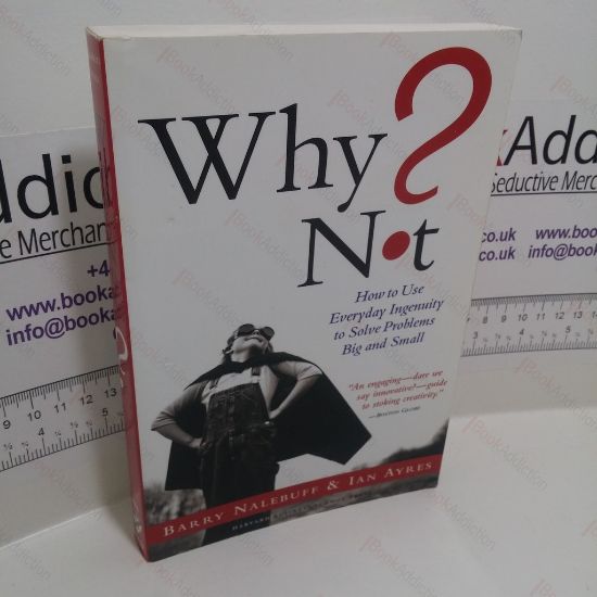 Picture of Why Not? How to Use Everyday Ingenuity to Solve Problems Big and Small