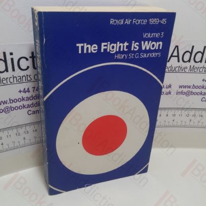 Picture of Royal Air Force, 1939-45 : Volume 3 - The Fight is Won