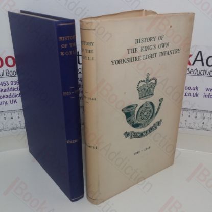 Picture of History of the King's Own Yorkshire Infantry, Volume VI - 1939-1948