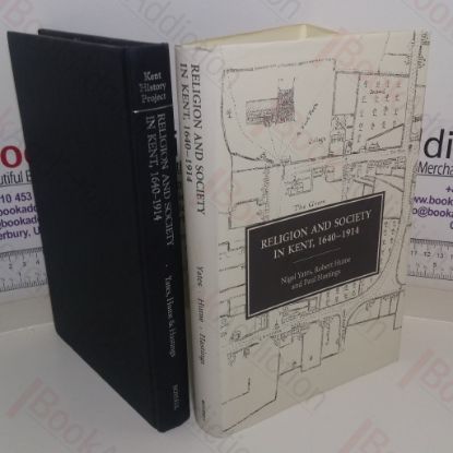 Picture of Religion and Society in Kent, 1640-1914 (Kent History Project, 2)