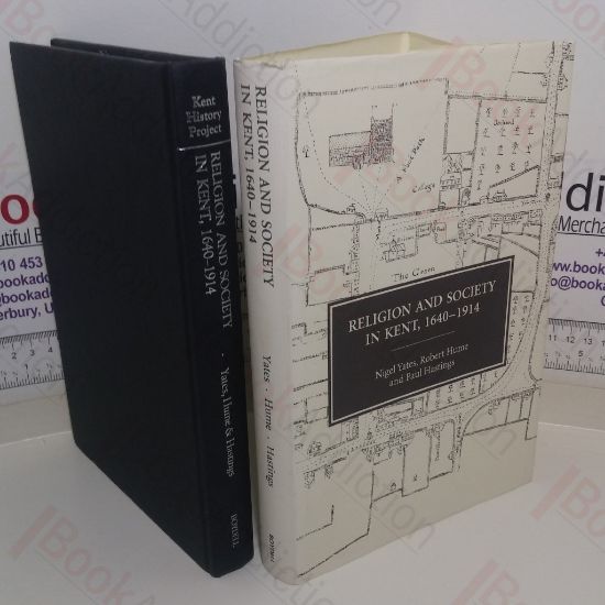 Picture of Religion and Society in Kent, 1640-1914 (Kent History Project, 2)