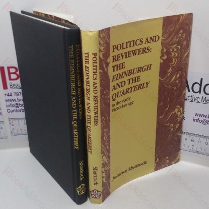 Picture of Politics and Reviewers: The Edinburgh and the Quarterly in the Early Victorian Age