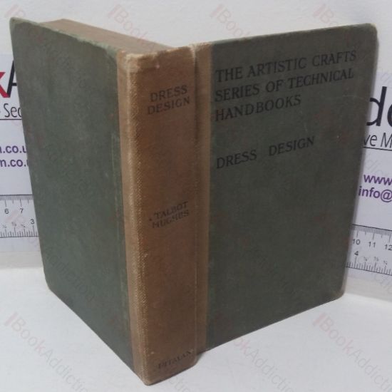 Picture of Dress Design: An Account of Costume for Artists and Dressmakers (The Artistic Crafts Series of Technical Handbooks)