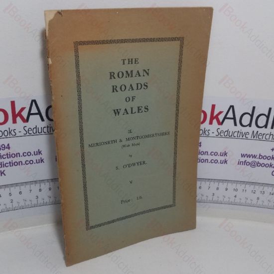Picture of The Roman Roads of Wales: An Historical Survey - Volume II, Merioneth & Montgomeryshire, with Maps