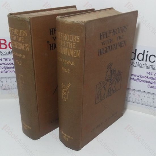 Picture of Half-hours with Highwaymen, Picturesque Biographies and Traditions of the Knights of the Road (Volumes I & II)