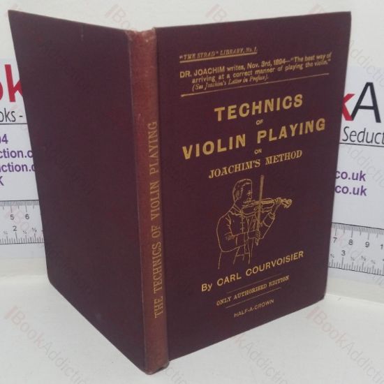 Picture of The Technics of Violin Playing on Joachim's Method (Strad Library, No. I)