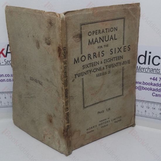 Picture of Operation Manual for the Morris Sixes - Sixteen & Eighteen, Twenty-one & Twenty-five, Series II