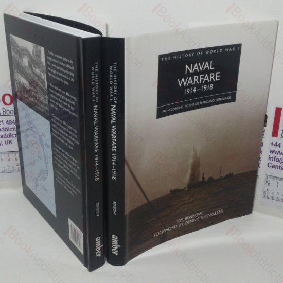 Picture of Naval Warfare,1914-1918: From Coronel to the Atlantic And Zeebrugge (The History of World War I series)