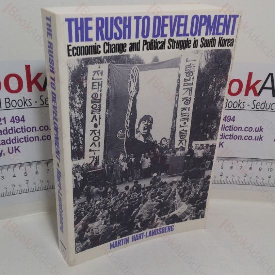 Picture of The Rush to Development: Economic Change and Class Struggle in South Korea