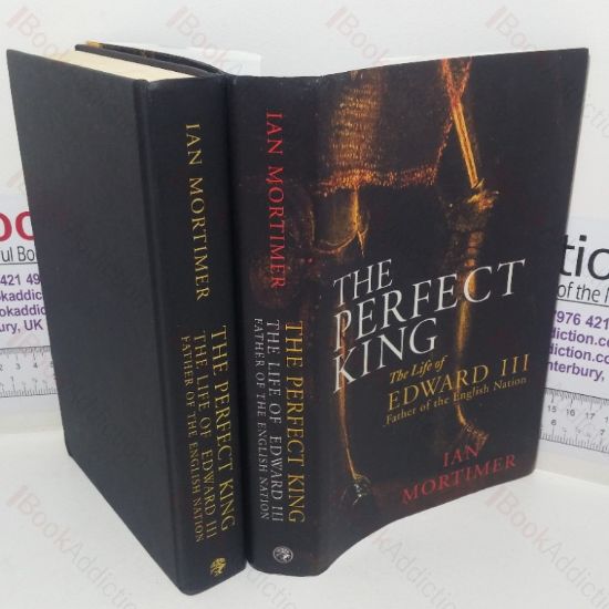 Picture of The Perfect King: The Life of Edward III, Father of the English Nation