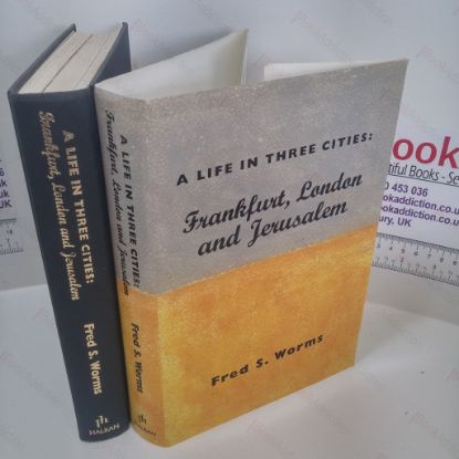Picture of A Life in Three Cities : Frankfurt, London, and Jerusalem (Signed and Inscribed Assocation Copy)