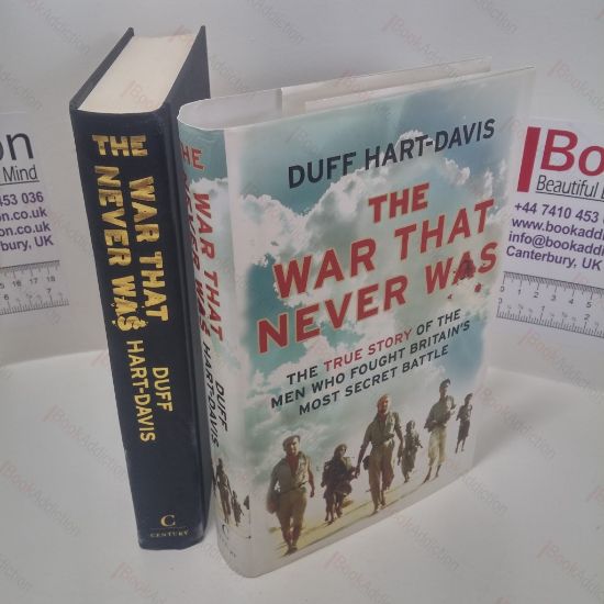 Picture of The War That Never Was : The True Story of the Men who Fought Britain's Most Secret Battle