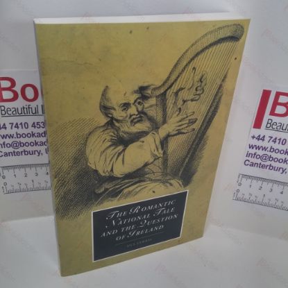 Picture of The Romantic National Tale and the Question of Ireland
