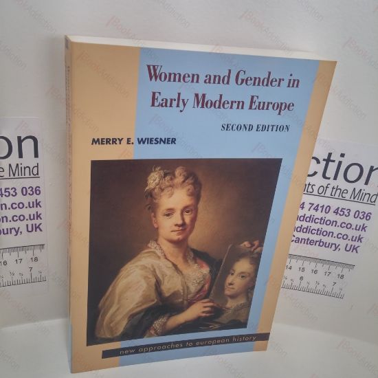 Picture of Women and Gender in Early Modern Europe (New Approaches to European History Series)