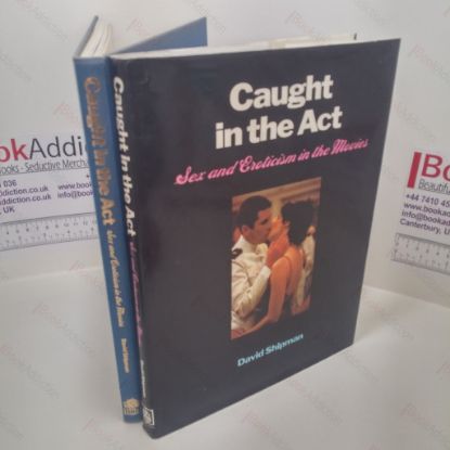 Picture of Caught in the Act : Sex and Eroticism in the Movies