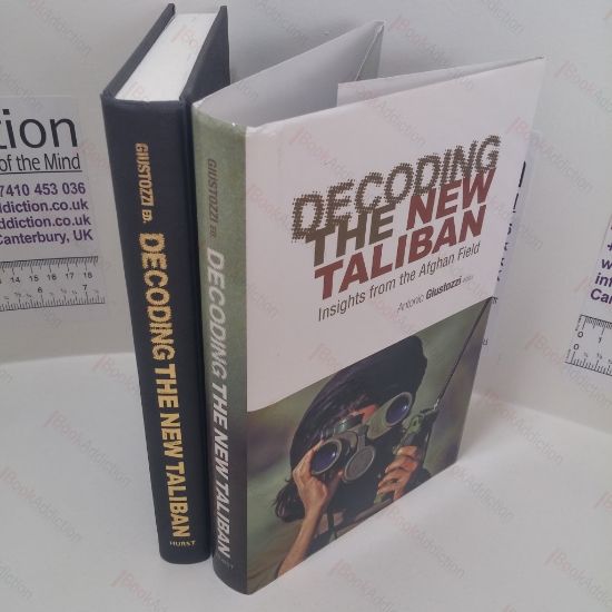 Picture of Decoding the New Taliban : Insights from the Afghan Field