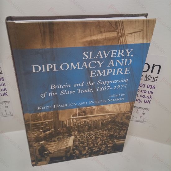 Picture of Slavery, Diplomacy and Empire : Britain and the Suppression of the Slave Trade, 1807-1975
