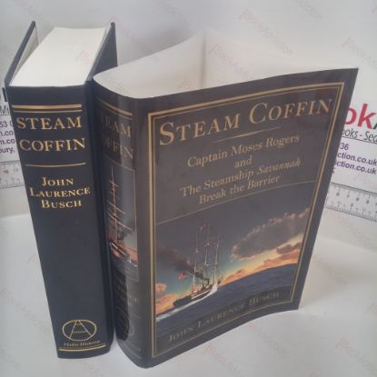 Picture of Steam Coffin : Captain Moses Rogers and the Steamship Savannah Break the Barrier (Signed and inscribed) (Includes author's letter)
