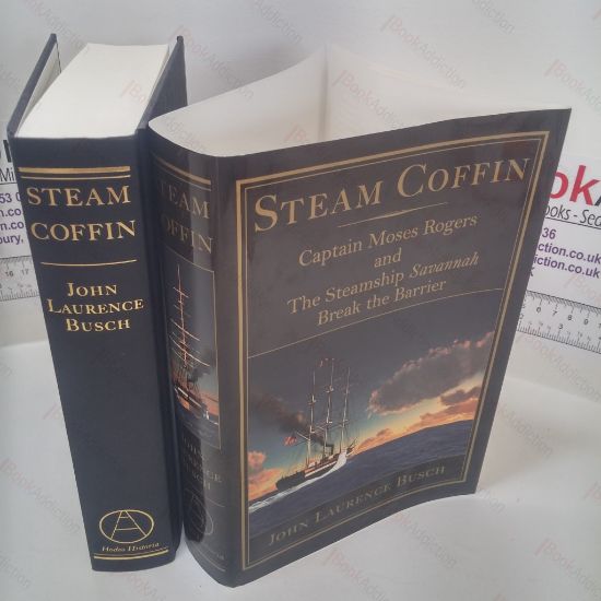 Picture of Steam Coffin : Captain Moses Rogers and the Steamship Savannah Break the Barrier (Signed and inscribed) (Includes author's letter)