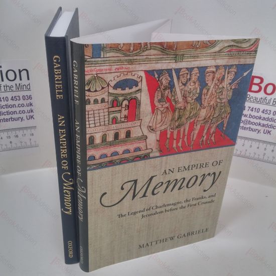 Picture of An Empire of Memory : The Legend of Charlemagne, the Franks, and Jerusalem before the First Crusade