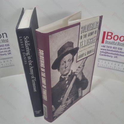 Picture of Soldiering in the Army of Tennessee : A Portrait of Life in a Confederate Army