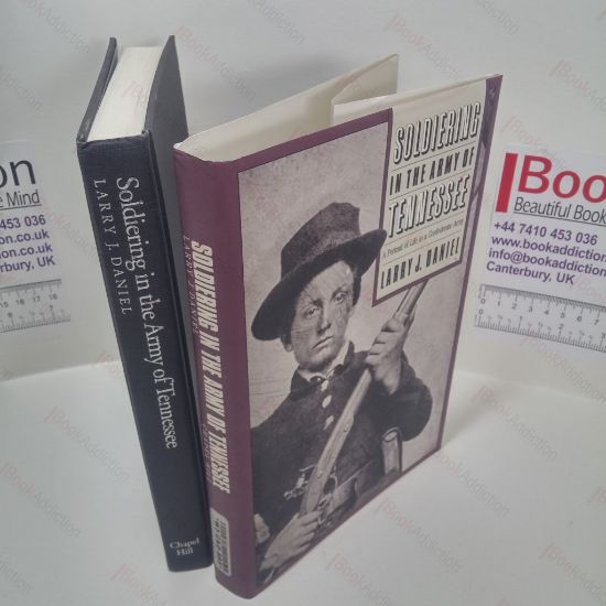 Picture of Soldiering in the Army of Tennessee : A Portrait of Life in a Confederate Army