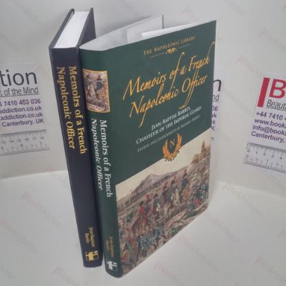 Picture of Memoirs of a French Napoleonic Officer : Jean-Baptiste Barres, Chasseur of the Imperial Guard (Frontline Napoleonic Library Series)