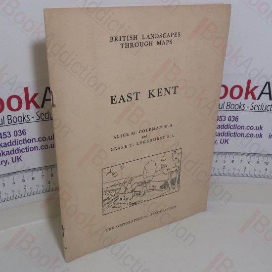 Picture of British Landscapes Through Maps: East Kent, A Description of the Ordnance Survey Seventh Edition One-inch Sheet 173