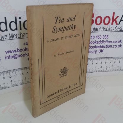 Picture of Tea and Sympathy: A Drama in Three Acts