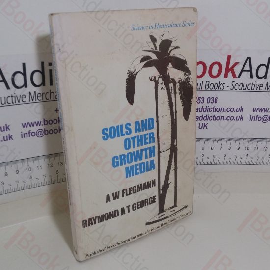 Picture of Soils and Other Growth Media (Science in Horticulture series)