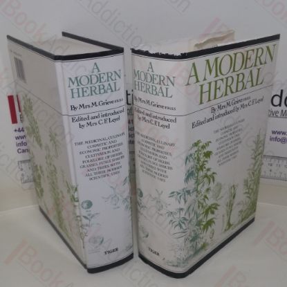 Picture of A Modern Herbal: The Medicinal, Culinary, Cosmetic and Economic Properties, Cultivation and Folklore of Herbs, Grasses, Fungi, Shrubs and Trees with Scientific Uses