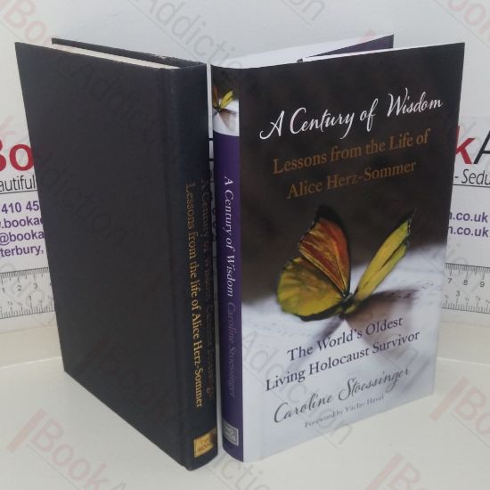Picture of A Century of Wisdom: Lessons from the Life of Alice Herz-Somer, the World's Oldest Living Holocaust Survivor