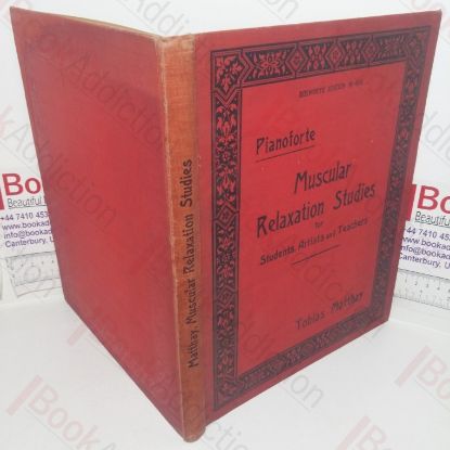 Picture of Relaxation Studies in the Muscular Discriminations Required for Touch, Agility, and Expression in Pianoforte Playing