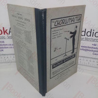Picture of The Chorusmaster: A Practical Guide to Organising and Conducting Choirs and Choral Societies