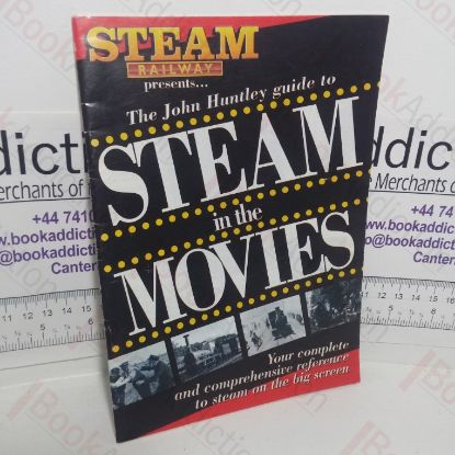 Picture of The John Huntley Guide to Steam in the Movies: Your Complete and Comprehensive Guide to Steam on the Big Screen (A Steam Railways Supplement)