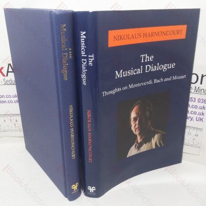 Picture of Musical Dialogue: Thoughts on Monteverdi, Bach and Mozart