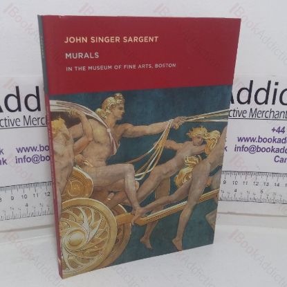 Picture of John Singer Sargent: Murals in the Museum of Fine Arts, Boston